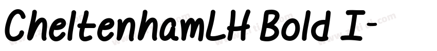 CheltenhamLH Bold I字体转换